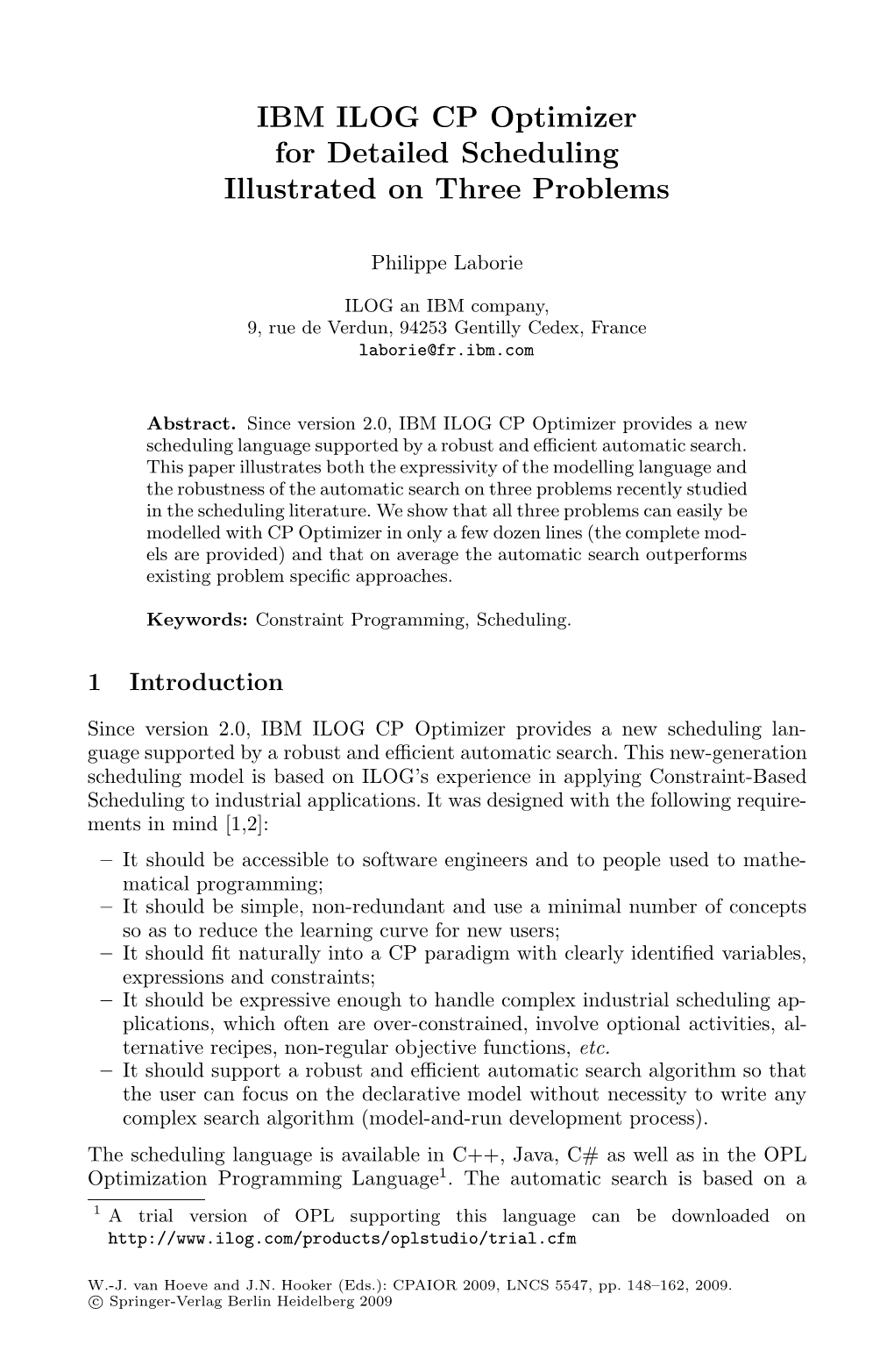 IBM ILOG CP Optimizer for Detailed Scheduling Illustrated on Three Problems