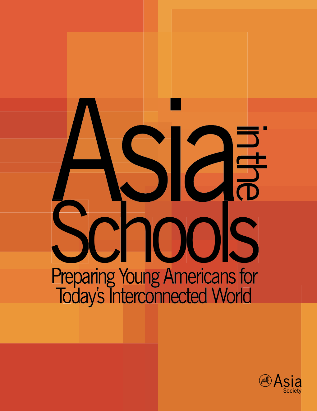 Asia in the Schools Has Been Provided by the Freeman Foundation