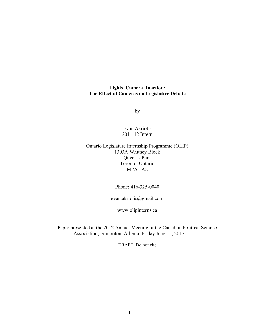 Lights, Camera, Inaction: the Effect of Cameras on Legislative Debate By