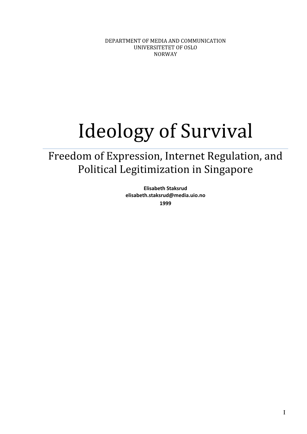 Ideology of Survival Freedom of Expression, Internet Regulation, and Political Legitimization in Singapore