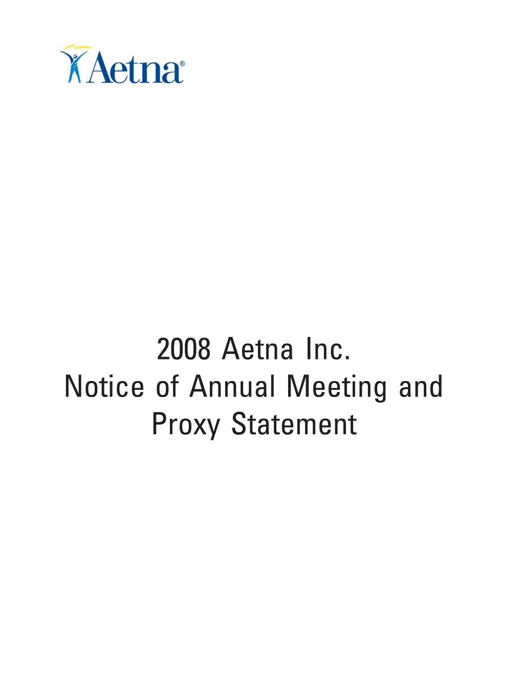 2008 Aetna Inc. Notice of Annual Meeting and Proxy Statement Aetna Inc