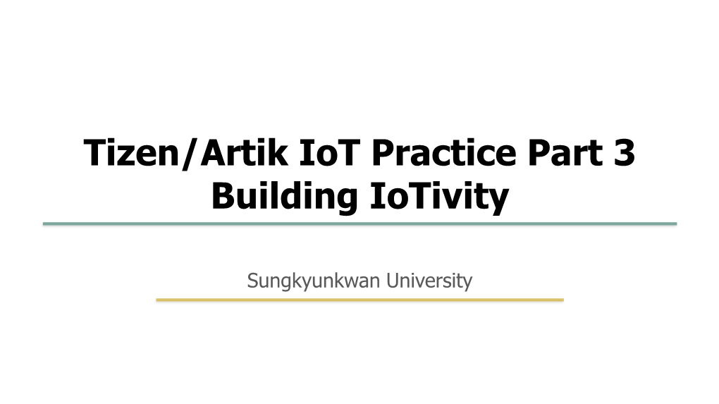 Tizen/Artik Iot Practice Part 3 Building Iotivity