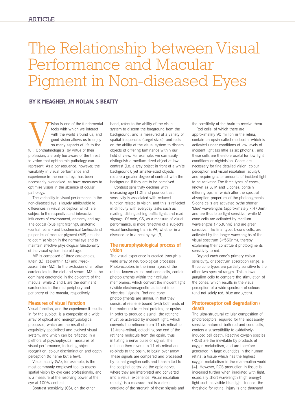 The Relationship Between Visual Performance and Macular Pigment in Non-Diseased Eyes