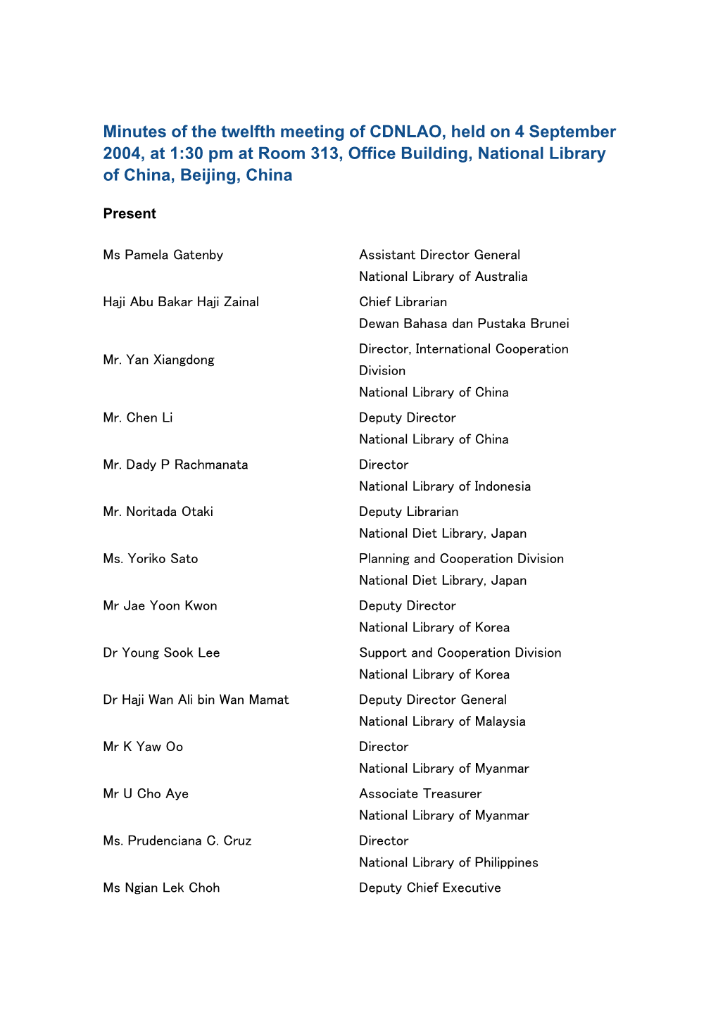 Minutes of the Twelfth Meeting of CDNLAO, Held on 4 September 2004, at 1:30 Pm at Room 313, Office Building, National Library of China, Beijing, China