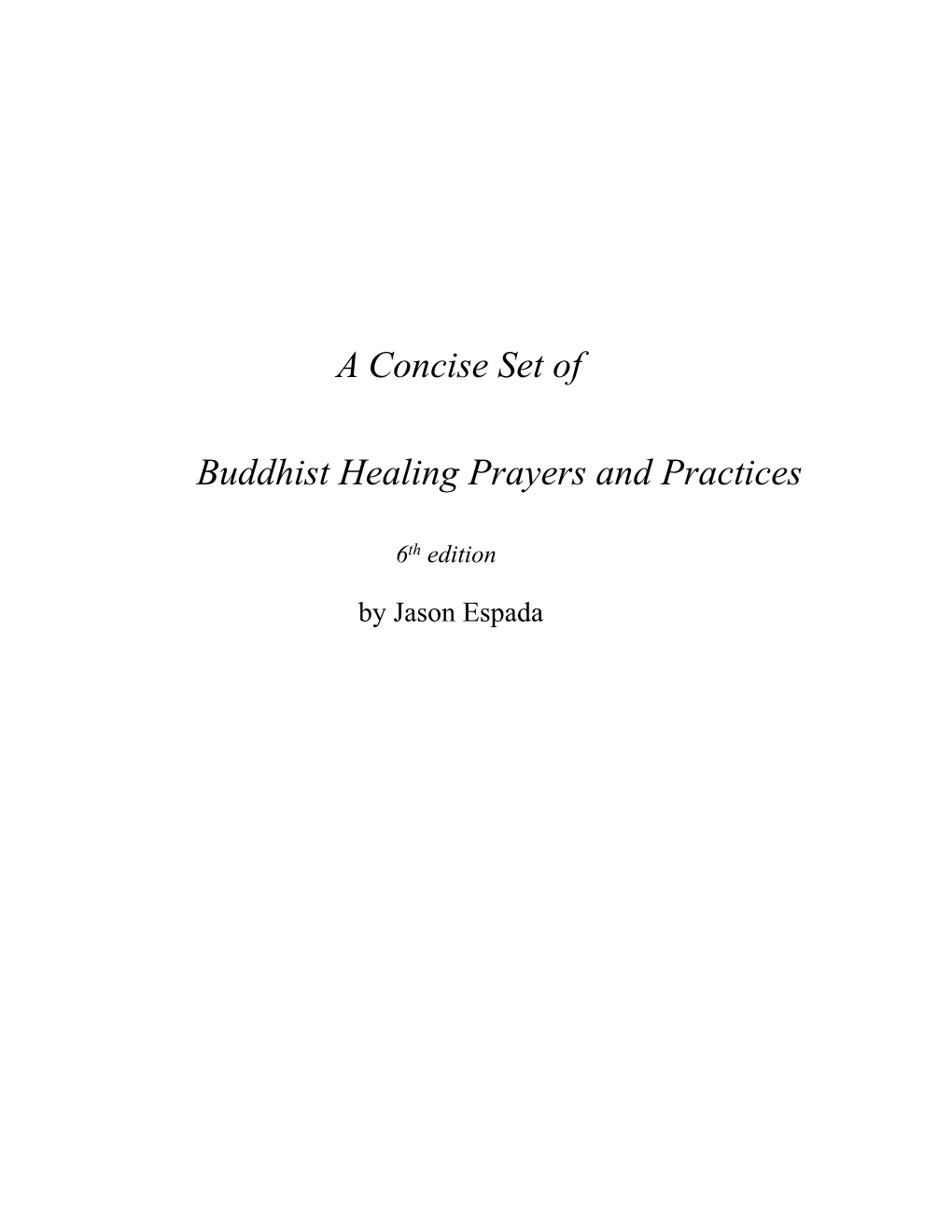 A Concise Set of Buddhist Healing Prayers and Practices 6Th Edition