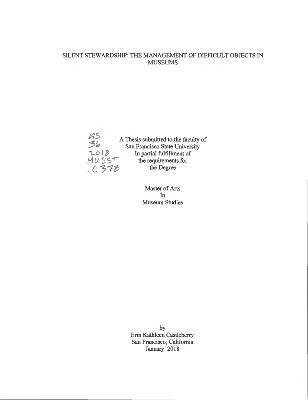 THE MANAGEMENT of DIFFICULT OBJECTS in MUSEUMS a Thesis