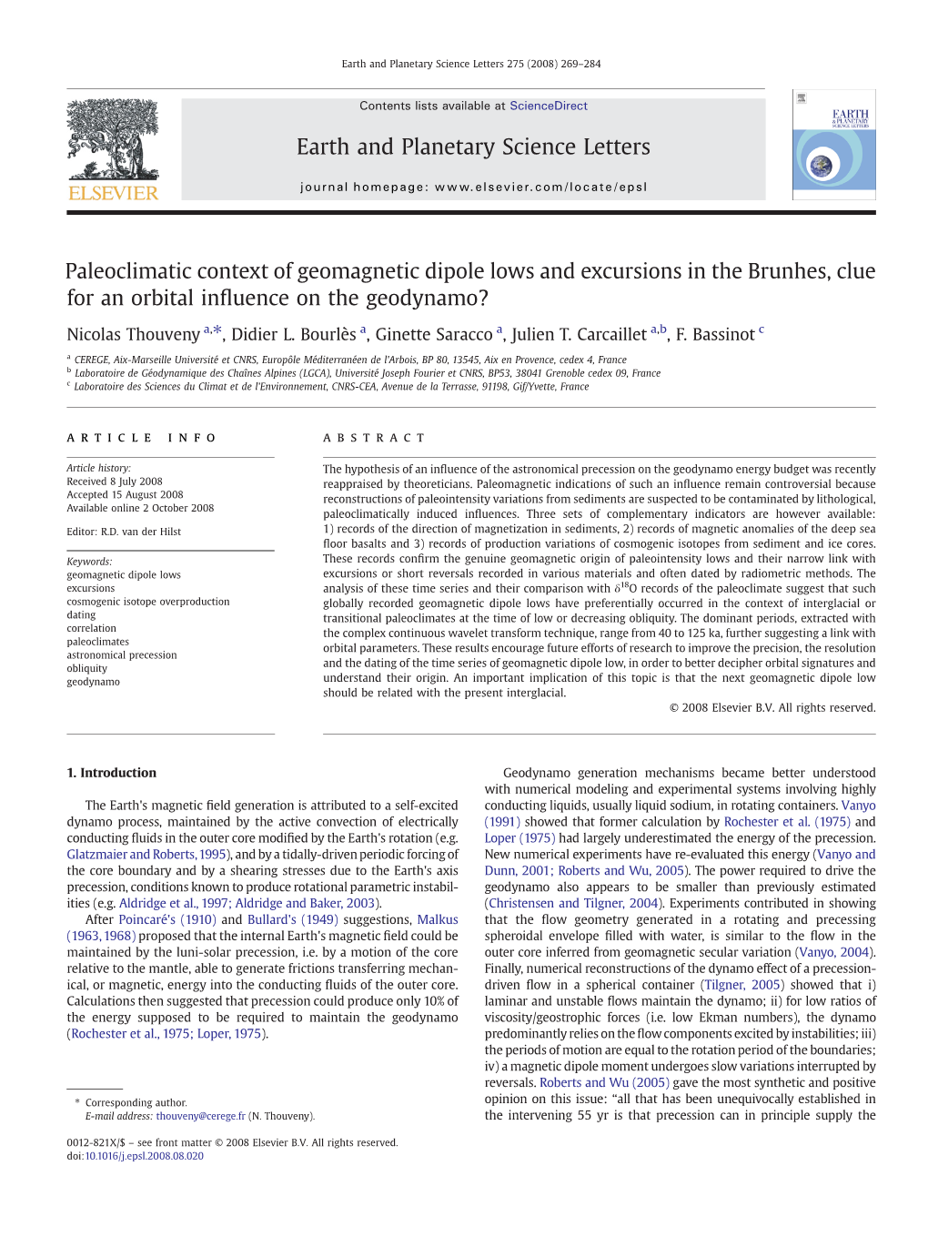 Paleoclimatic Context of Geomagnetic Dipole Lows and Excursions in the Brunhes, Clue for an Orbital Inﬂuence on the Geodynamo?