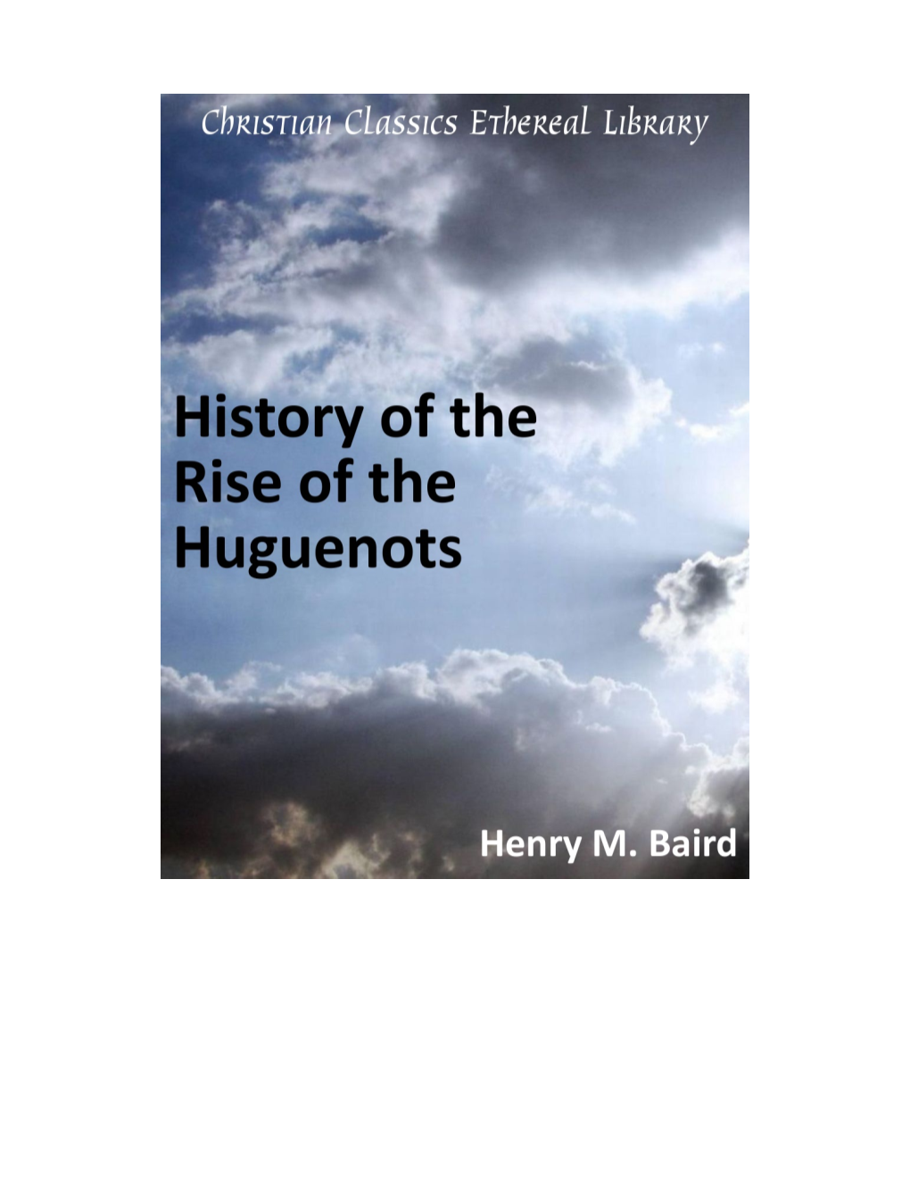 History of the Rise of the Huguenots