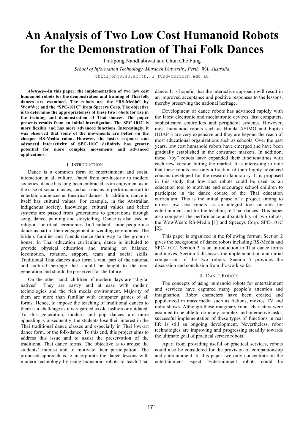 An Analysis of Two Low Cost Humanoid Robots for The