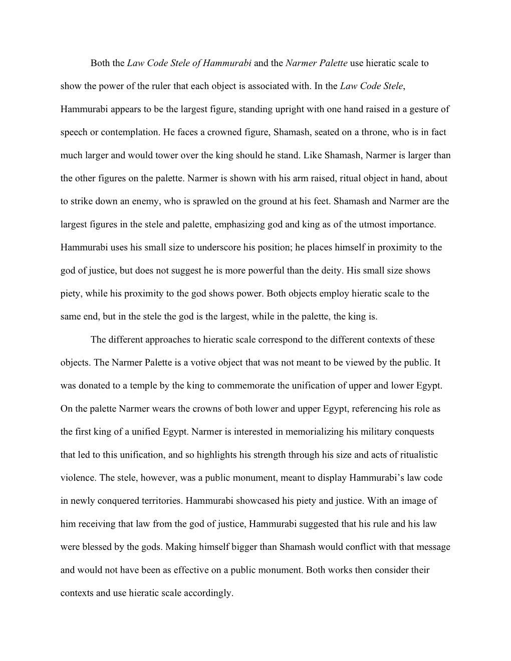 Both the Law Code Stele of Hammurabi and the Narmer Palette Use Hieratic Scale to Show the Power of the Ruler That Each Object Is Associated With