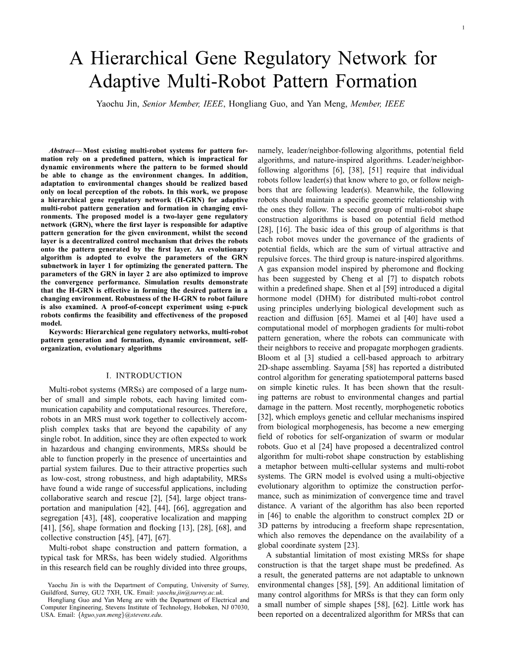 A Hierarchical Gene Regulatory Network for Adaptive Multi-Robot Pattern Formation Yaochu Jin, Senior Member, IEEE, Hongliang Guo, and Yan Meng, Member, IEEE