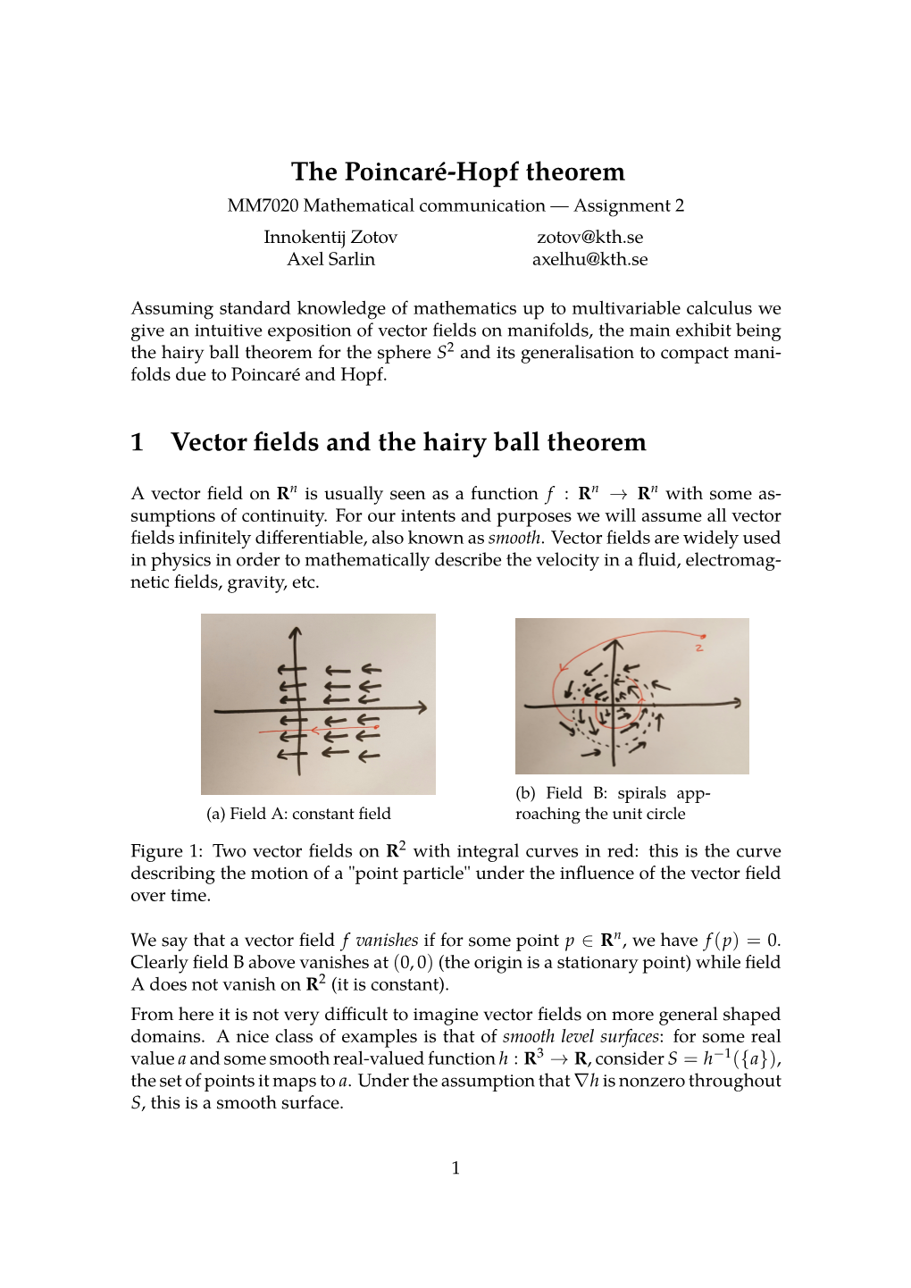 The Poincaré-Hopf Theorem 1 Vector Fields and the Hairy Ball Theorem