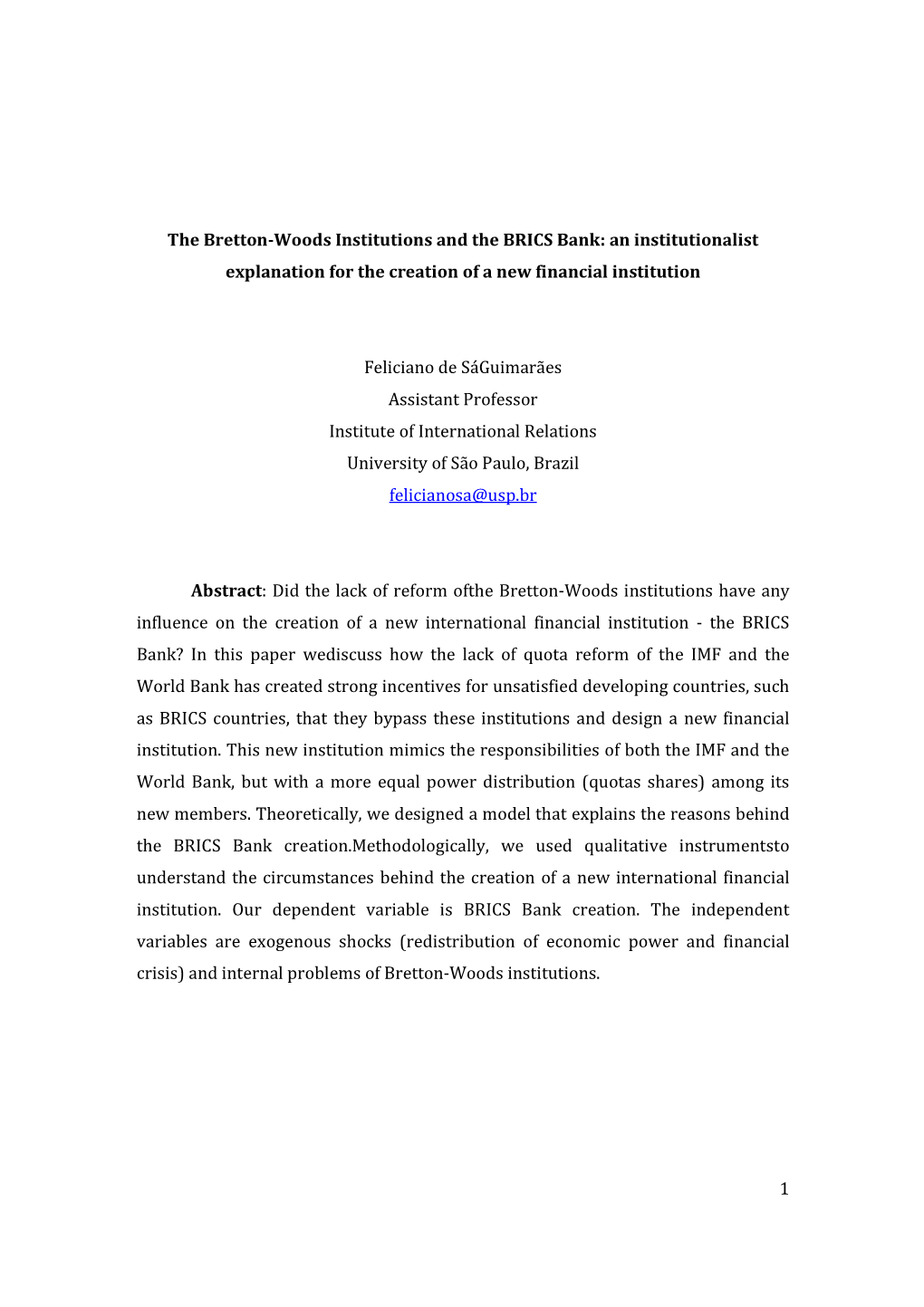 1 the Bretton-Woods Institutions and the BRICS Bank: an Institutionalist