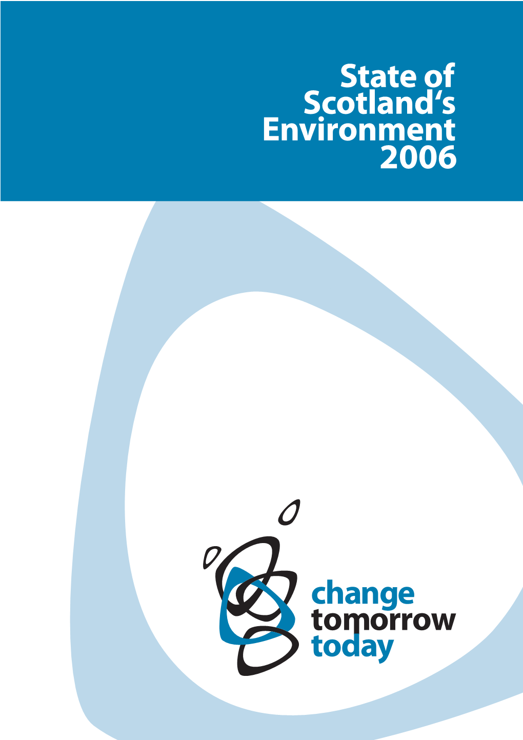 The Scottish Environment Protection Agency State of Scotland’S Environment 2006