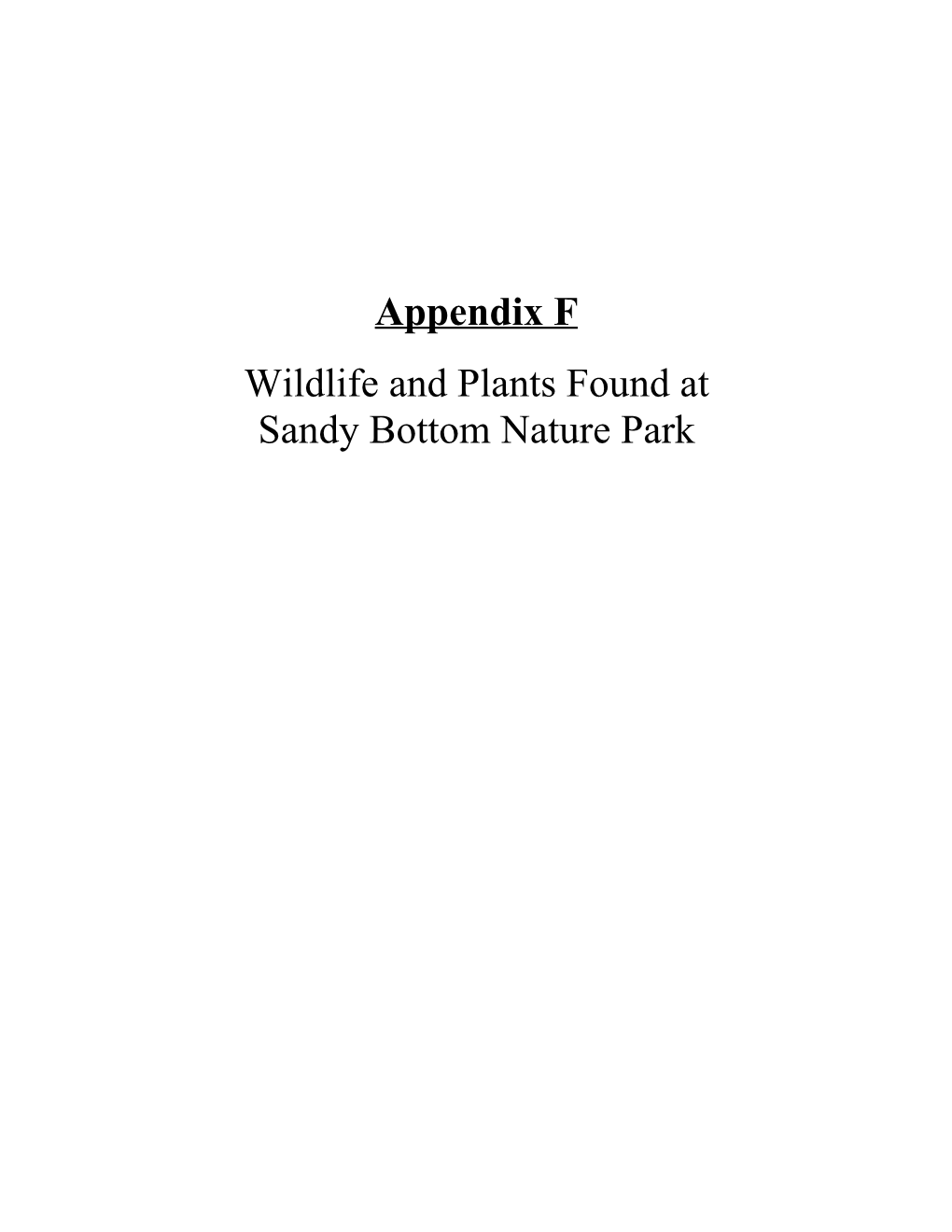 Appendix F Wildlife and Plants Found at Sandy Bottom Nature Park MAMMALS