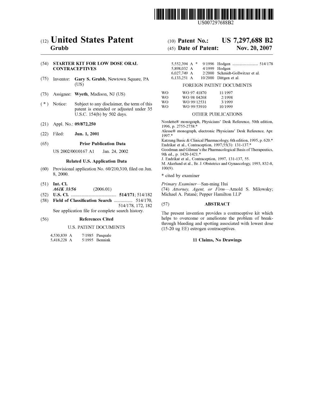 United States Patent (10) Patent N0.: US 7,297,688 B2 Grubb (45) Date of Patent: Nov