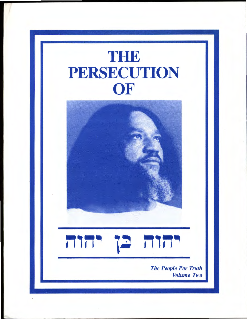 The Persecution of Yahweh Ben Yahweh