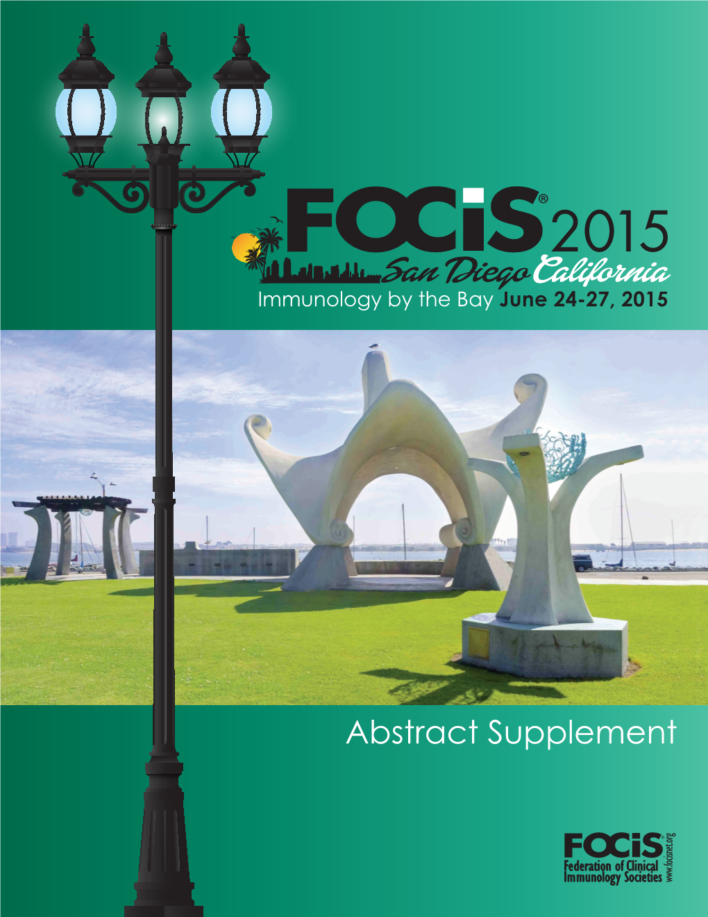 Abstract Supplement Federation of Clinical Immunology Societies June 24 – 27, 2015 San Diego, California