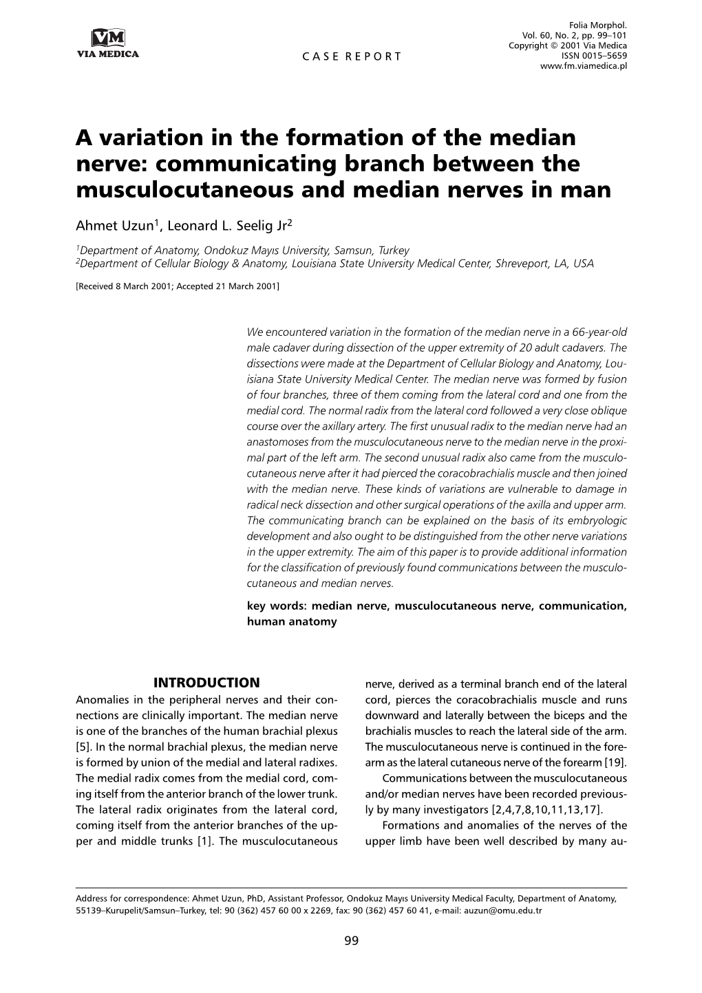 A Variation in the Formation of the Median Nerve: Communicating Branch Between the Musculocutaneous and Median Nerves in Man