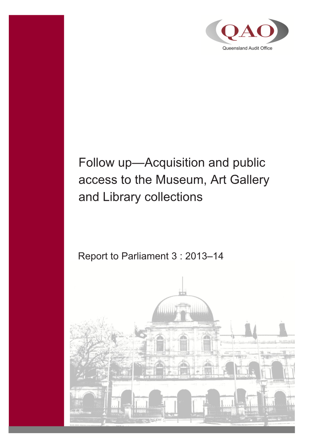 Follow Up—Acquisition and Public Access to the Museum, Art Gallery and Library Collections