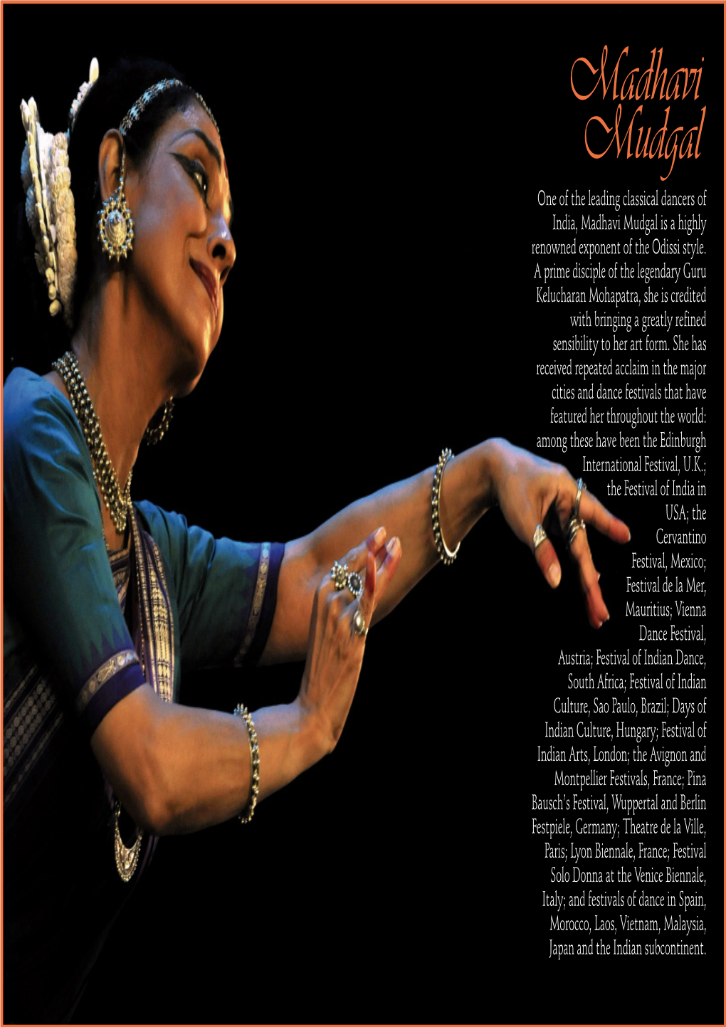 Madhavi Mudgal One of the Leading Classical Dancers of India, Madhavi Mudgal Is a Highly Renowned Exponent of the Odissi Style