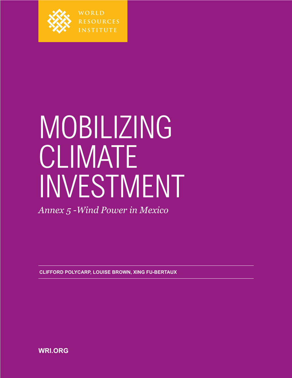 MOBILIZING CLIMATE INVESTMENT Annex 5 -Wind Power in Mexico