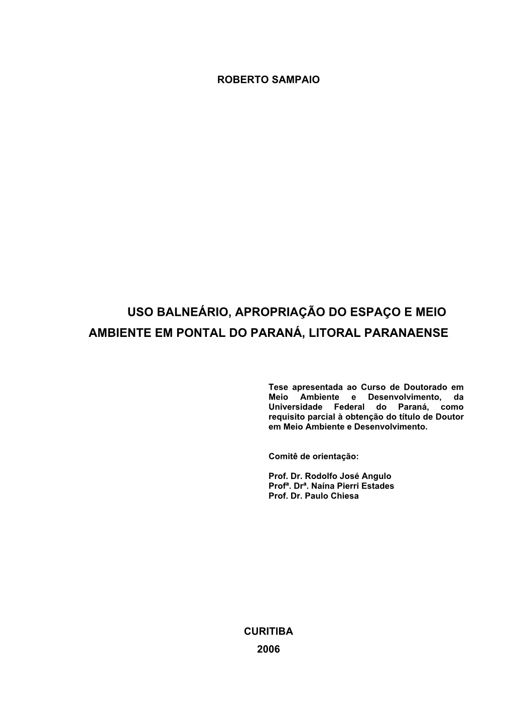 Uso Balneário, Apropriação Do Espaço E Meio Ambiente Em Pontal Do Paraná, Litoral Paranaense