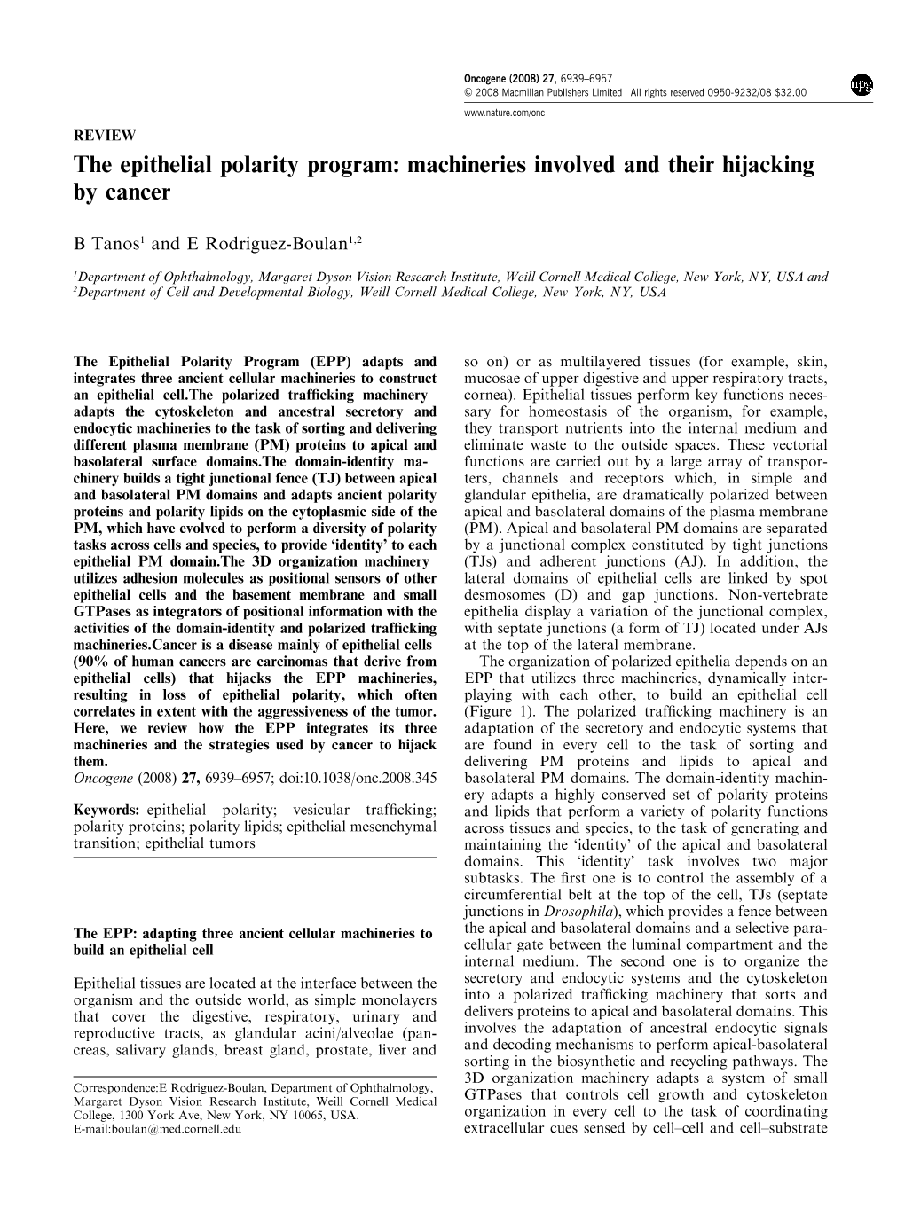 The Epithelial Polarity Program: Machineries Involved and Their Hijacking by Cancer