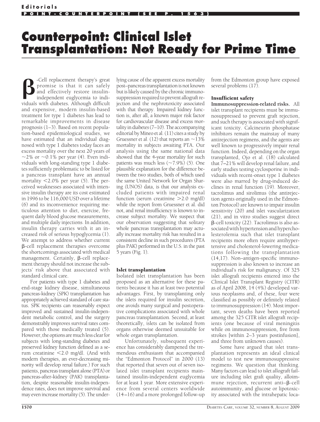 Clinical Islet Transplantation: Not Ready for Prime Time