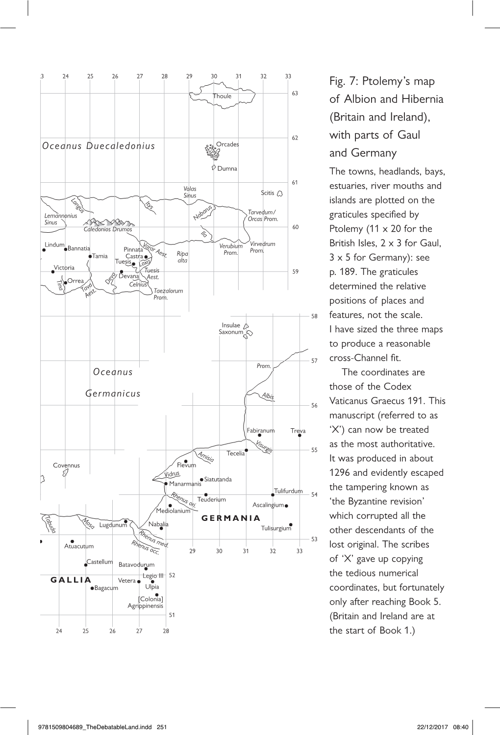 Fig. 7: Ptolemy's Map of Albion and Hibernia (Britain and Ireland), With