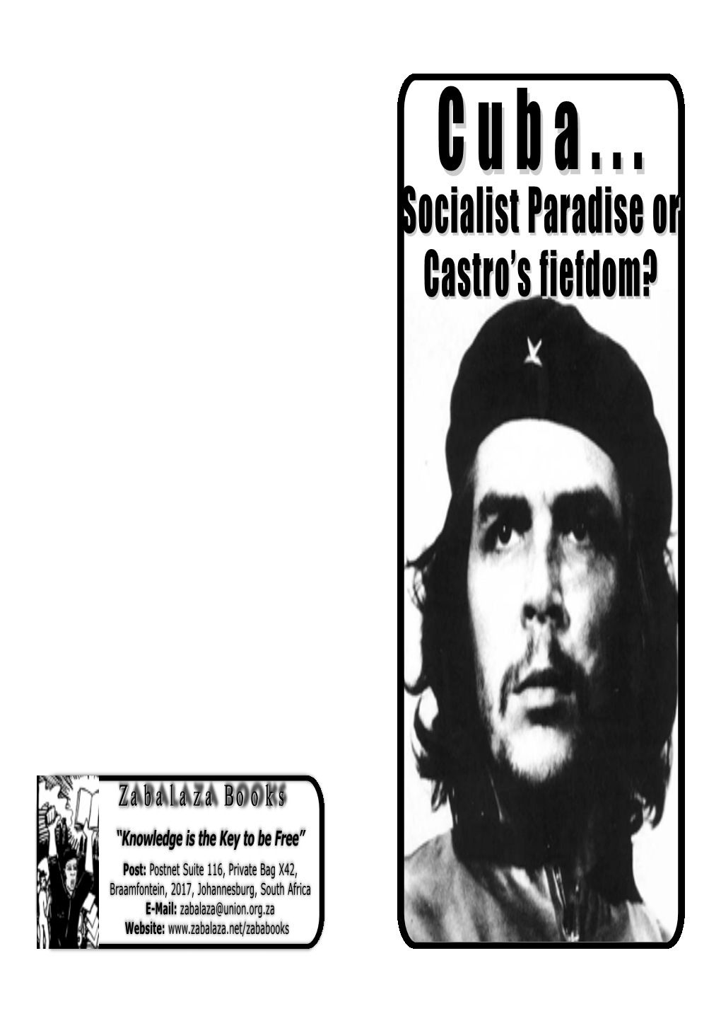 Cuba… Socialist Paradise Or Castro's Fiefdom? Notes Cuba…Cuba… *