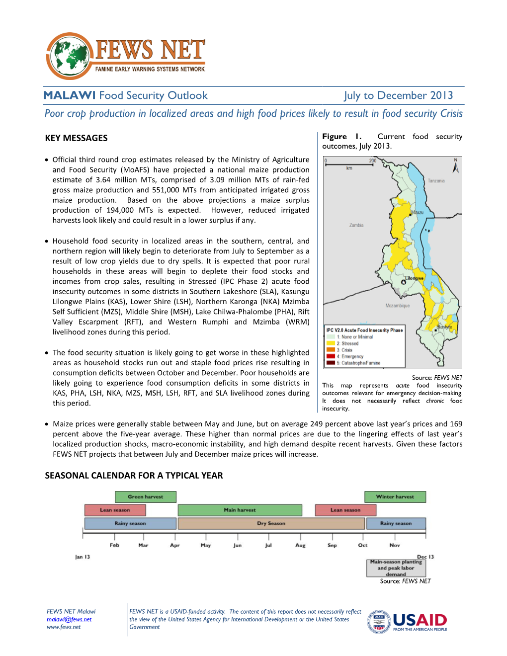 MALAWI Food Security Outlook July to December 2013 Poor Crop Production in Localized Areas and High Food Prices Likely to Result in Food Security Crisis