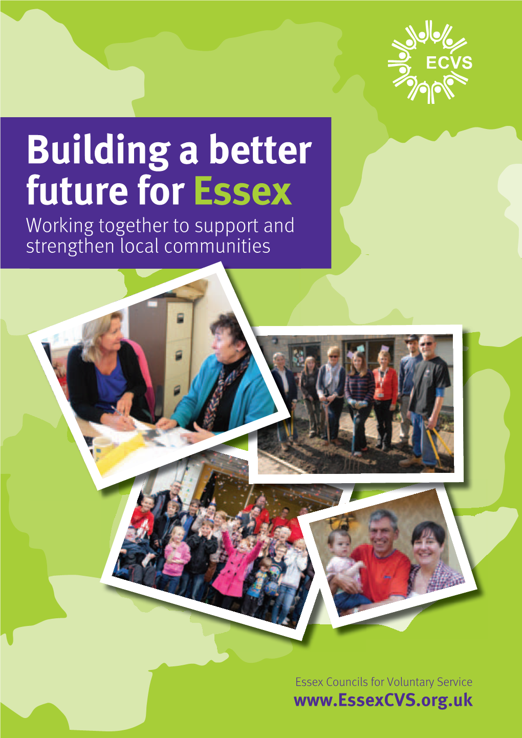 Building a Better Future for Essex Working Together to Support and Strengthen Local Communities