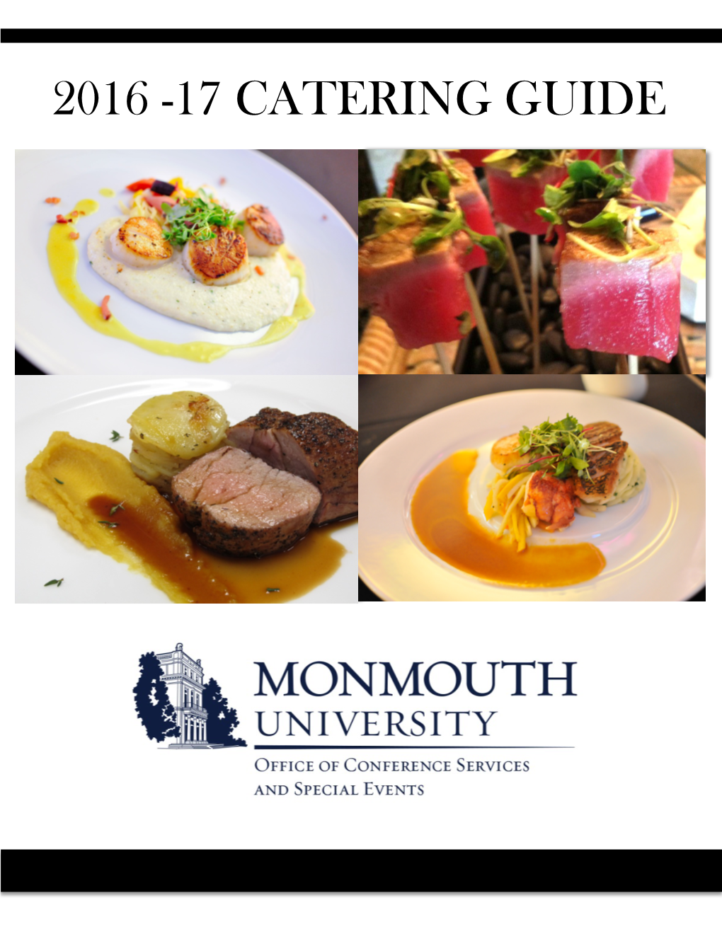 2016 -17 CATERING GUIDE Monmouth University Is Proud to Partner with a New Dining Provider GOURMET DINING