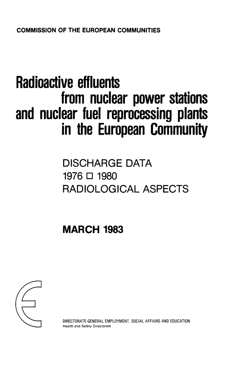 Radioactive Effluents from Nuclear Power Stations and Nuclear Fuel Reprocessing Plants in the European Community