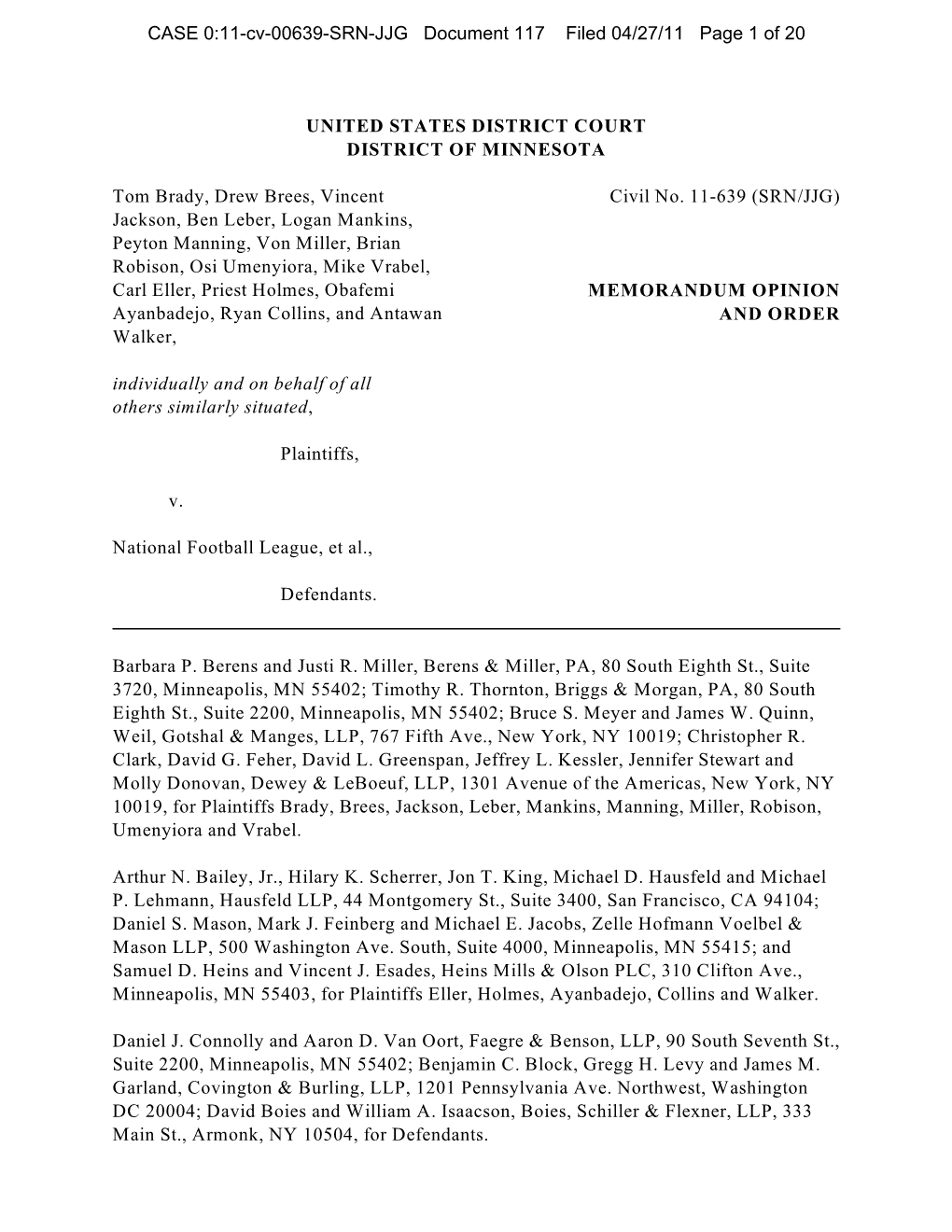 UNITED STATES DISTRICT COURT DISTRICT of MINNESOTA Tom Brady, Drew Brees, Vincent Jackson, Ben Leber, Logan Mankins, Peyton Mann