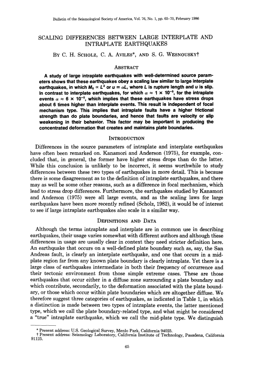 Scaling Differences Between Large Interplate and Intraplate Earthquakes