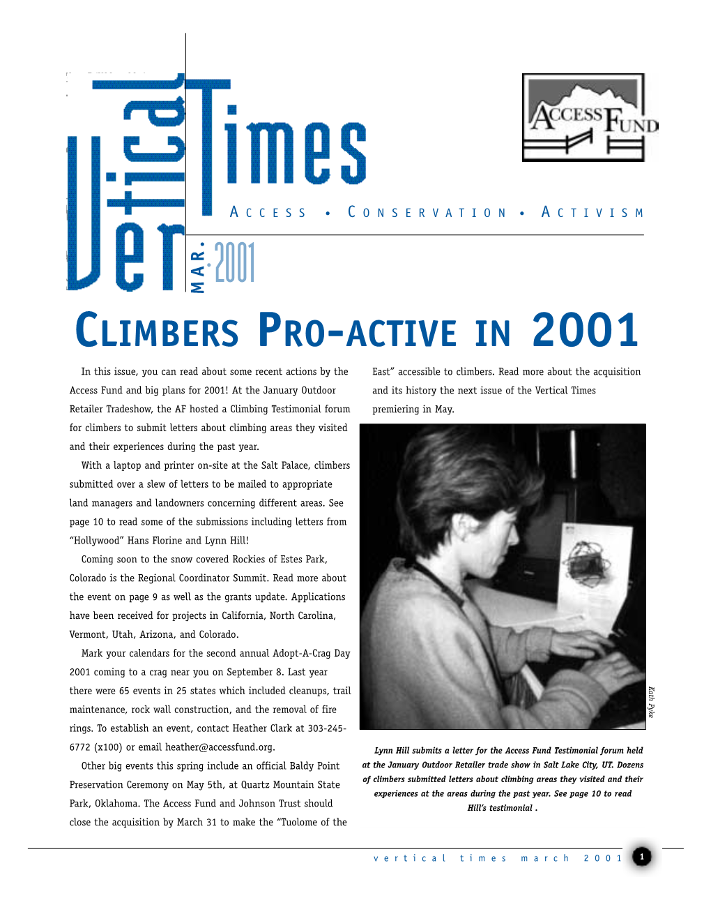 CLIMBERS PRO-ACTIVE in 2001 in This Issue, You Can Read About Some Recent Actions by the East” Accessible to Climbers