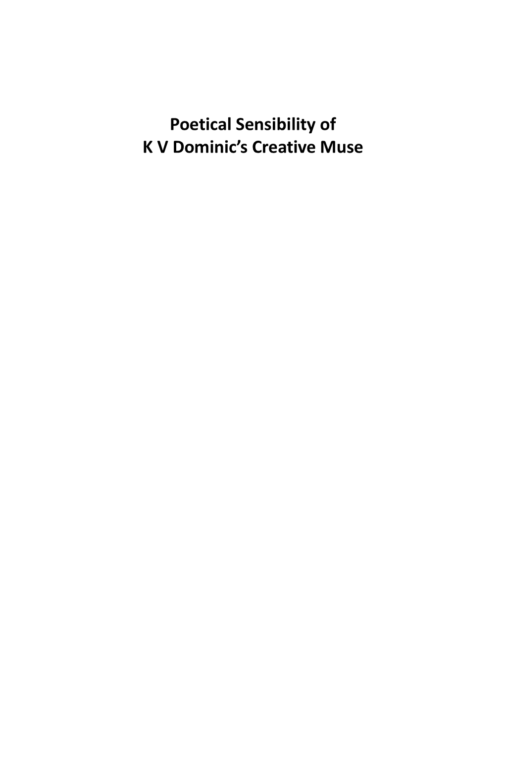 Poetical Sensibility of K V Dominic's Creative Muse