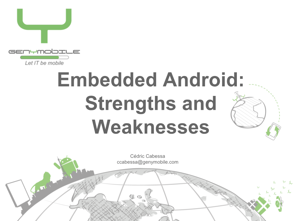 Embedded Android: Strengths and Weaknesses