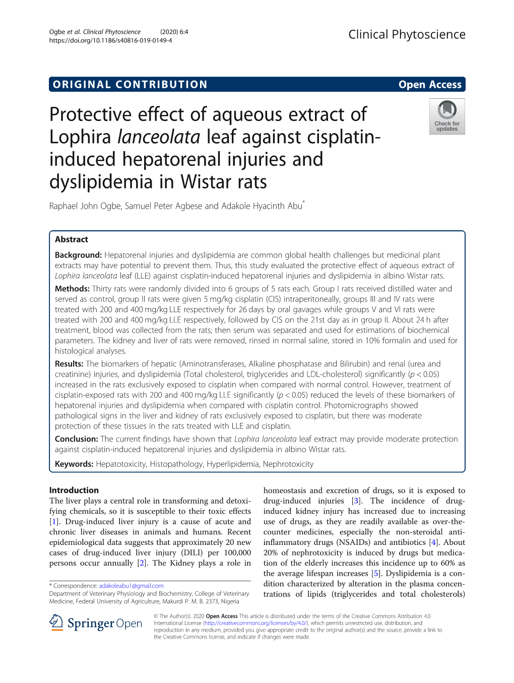 Induced Hepatorenal Injuries and Dyslipidemia in Wistar Rats Raphael John Ogbe, Samuel Peter Agbese and Adakole Hyacinth Abu*