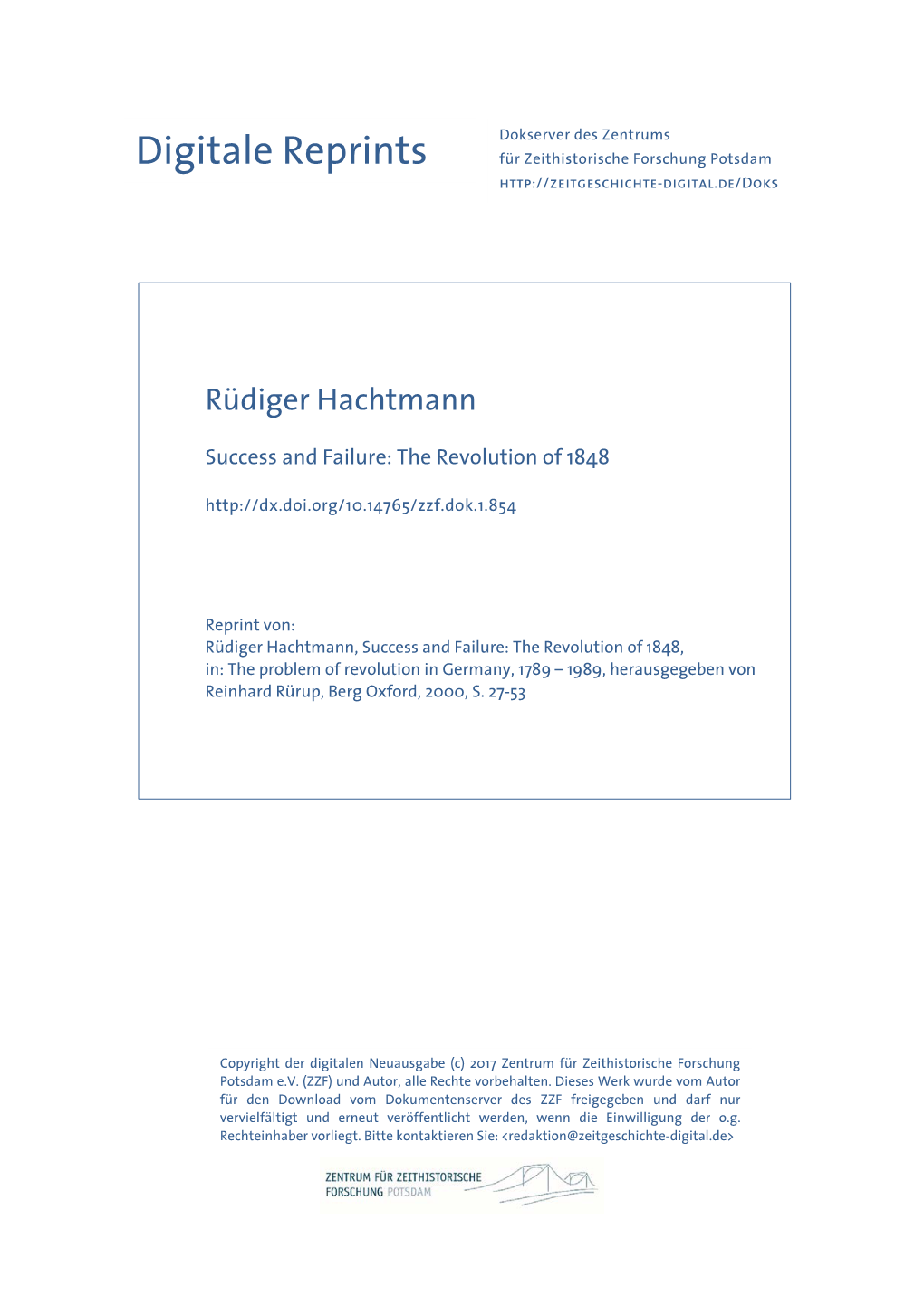 Rüdiger Hachtmann, Success and Failure: The