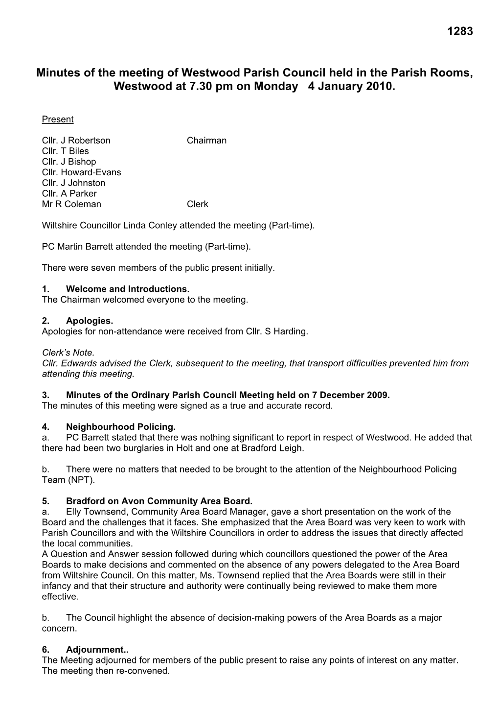 Westwood Parish Council Held in the Parish Rooms, Westwood at 7.30 Pm on Monday 4 January 2010