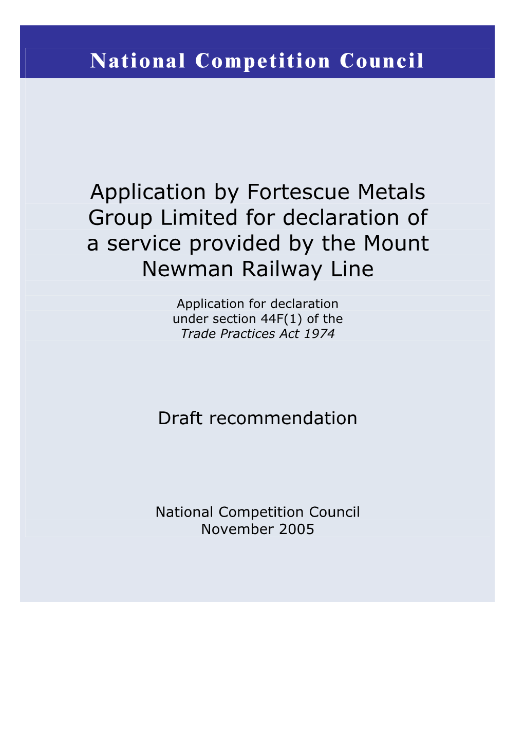Application for Declaration of the Mt Newman Railway, NCC Draft