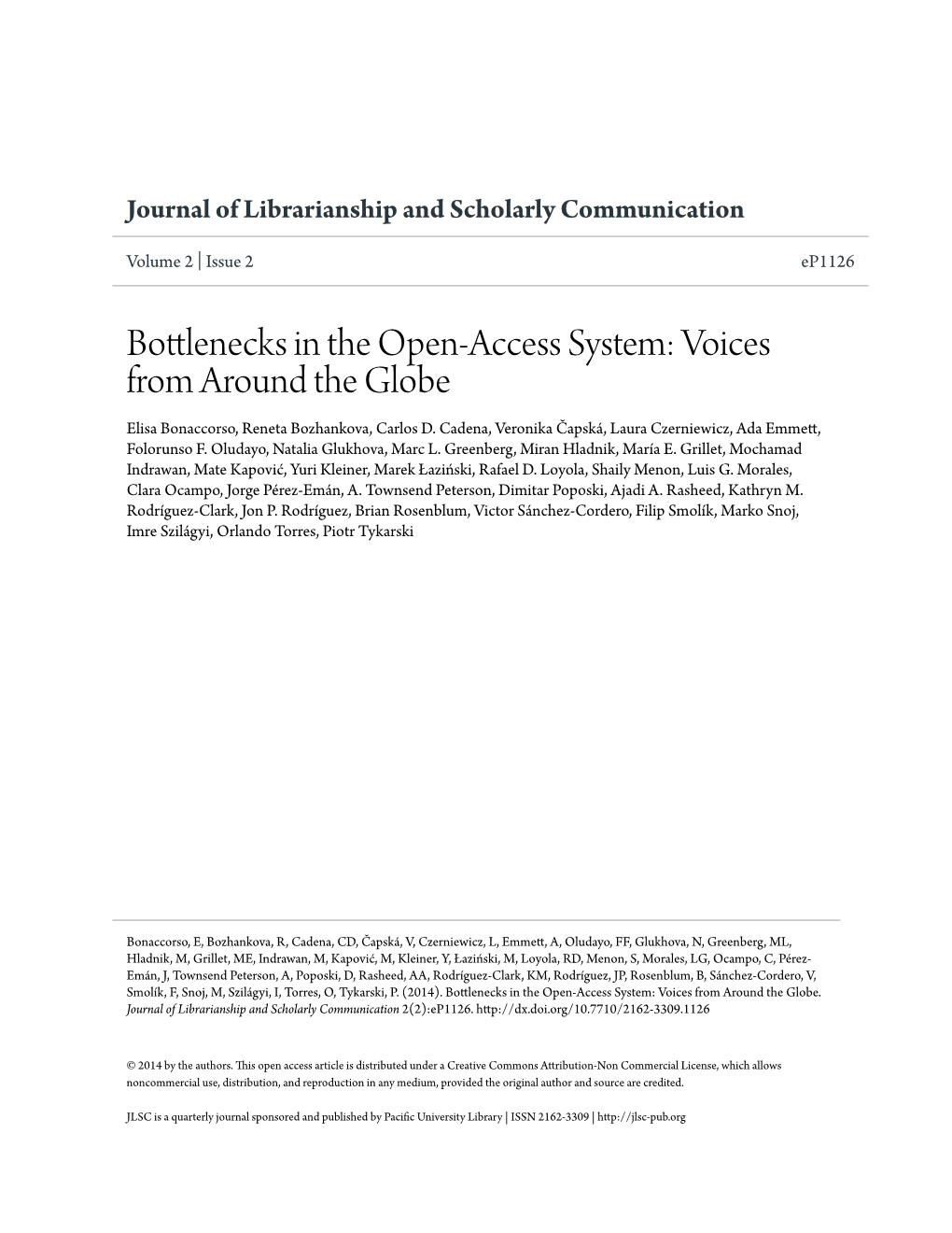 Jlsc-Pub.Org ISSN 2162-3309 JL SC COMMENTARY Bottlenecks in the Open-Access System: Voices from Around the Globe