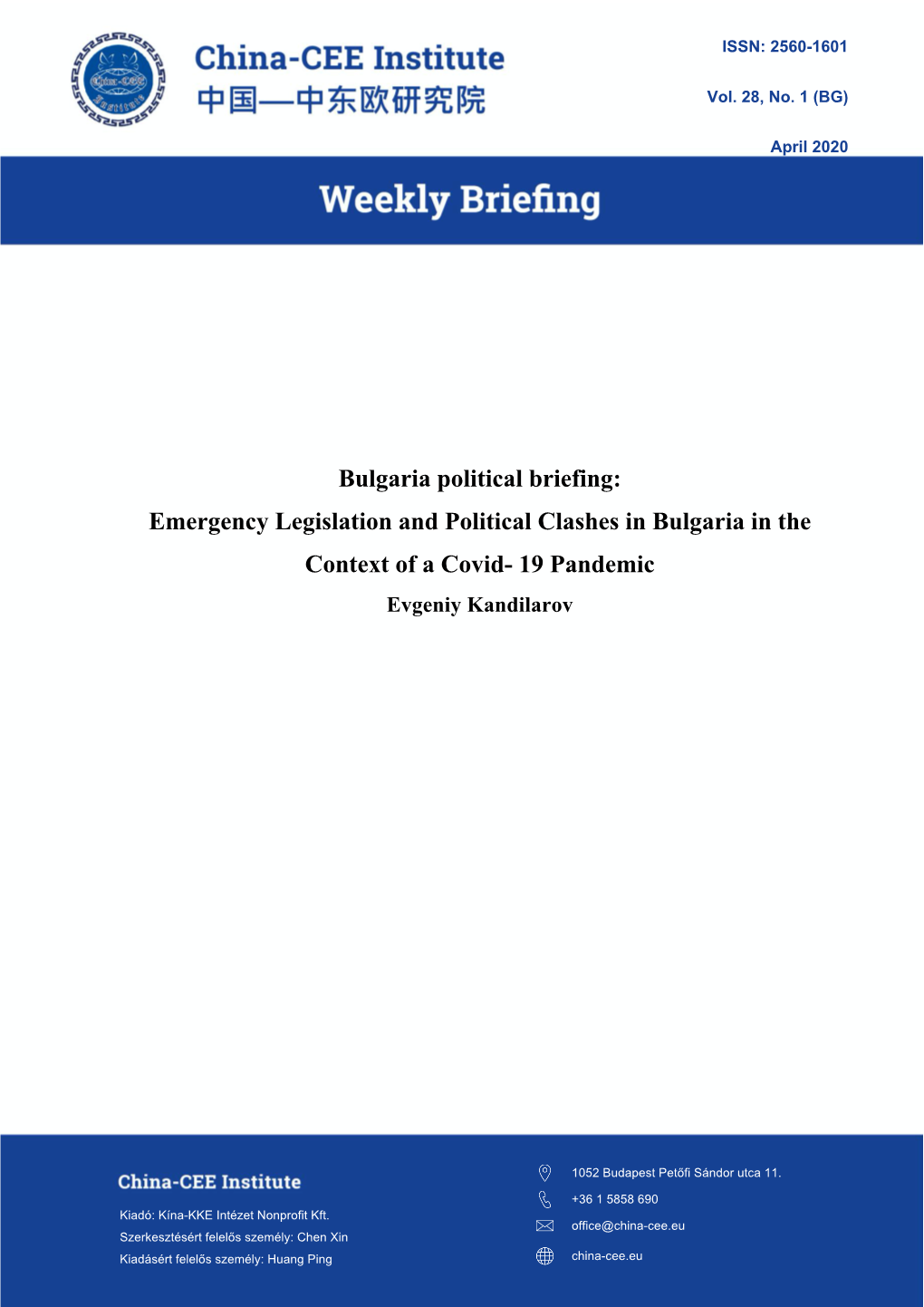 Bulgaria Political Briefing: Emergency Legislation and Political Clashes in Bulgaria in the Context of a Covid- 19 Pandemic Evgeniy Kandilarov