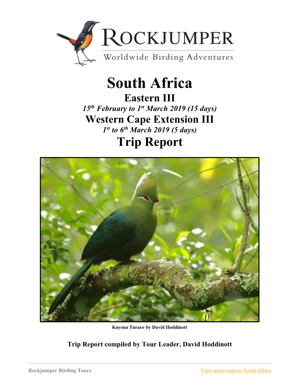South Africa Eastern III 15Th February to 1St March 2019 (15 Days) Western Cape Extension III 1St to 6Th March 2019 (5 Days) Trip Report