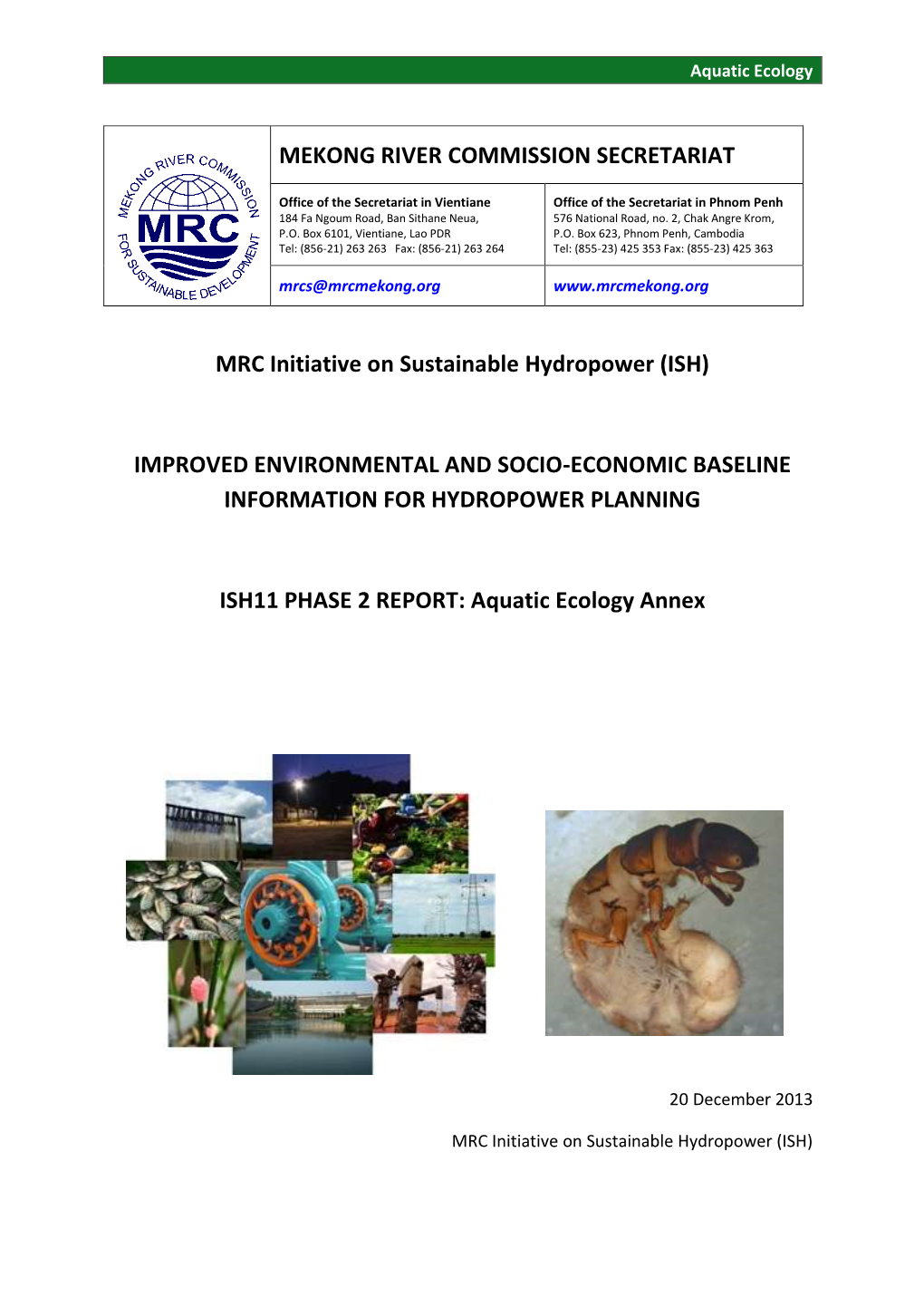 MEKONG RIVER COMMISSION SECRETARIAT MRC Initiative on Sustainable Hydropower (ISH) IMPROVED ENVIRONMENTAL and SOCIO-ECONOMIC