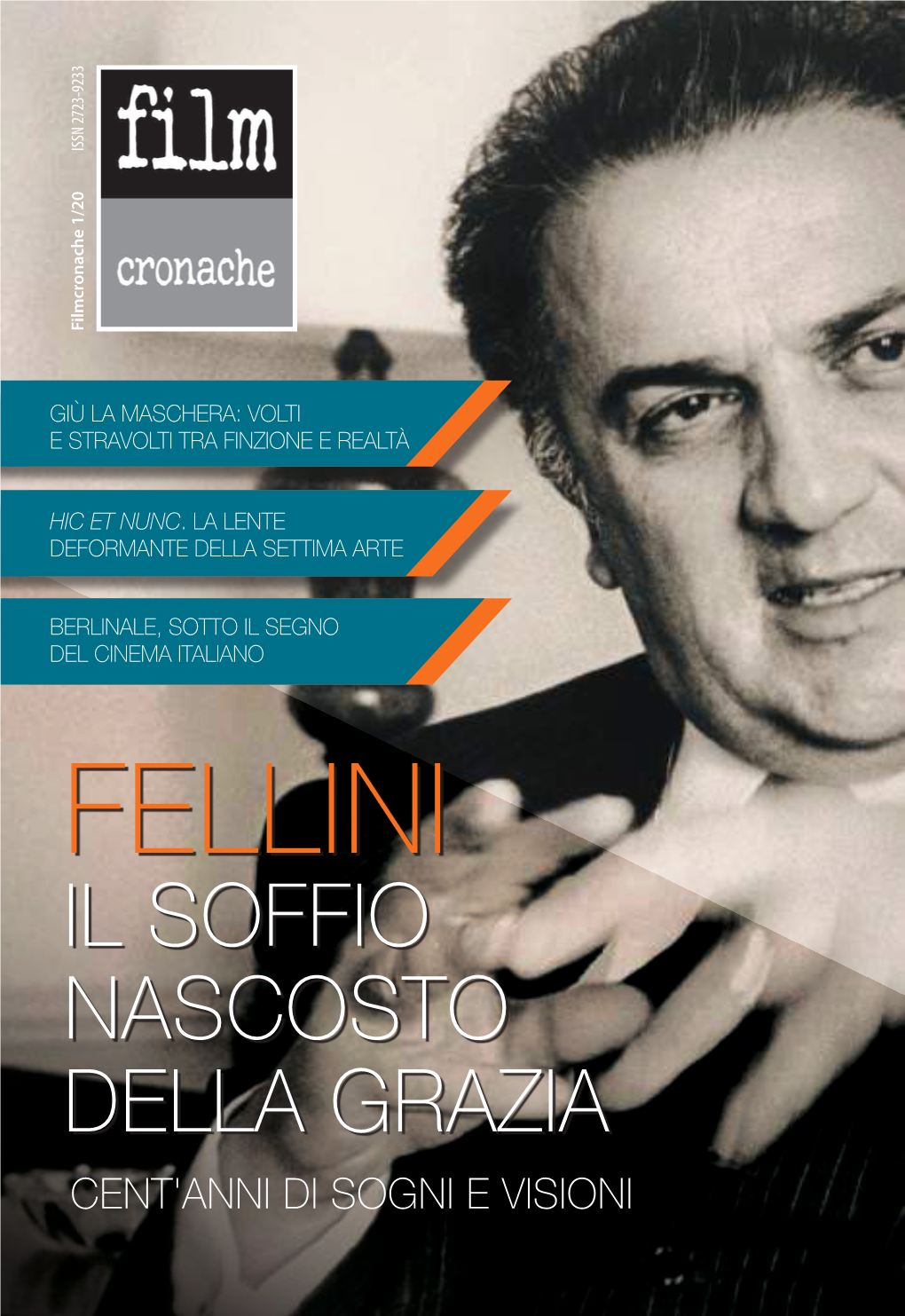 FELLINI IL SOFFIO NASCOSTO DELLA GRAZIA CENT'anni DI SOGNI E VISIONI FILMCRONACHE Rivista Trimestrale Di Cultura Cinematografica Prima Pagina ANNO XXXII - N