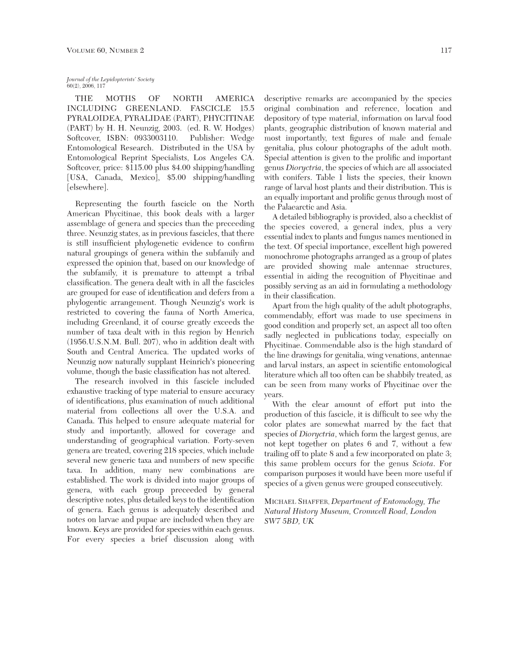 THE MOTHS of NORTH AMERICA INCLUDING GREENLAND. FASCICLE 15.5 PYRALOIDEA, PYRALIDAE (PART), PHYCITINAE (PART) by H. H. Neunzig